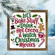 8x8" Rustic Christmas Baking Wood Sign - 'Let's Bake, Drink Cocoa & Watch Movies' Farmhouse Wall Art For Kitchen/Home_voghion.com
