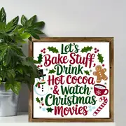 8x8" Rustic Christmas Baking Wood Sign - 'Let's Bake, Drink Cocoa & Watch Movies' Farmhouse Wall Art For Kitchen/Home_voghion.com
